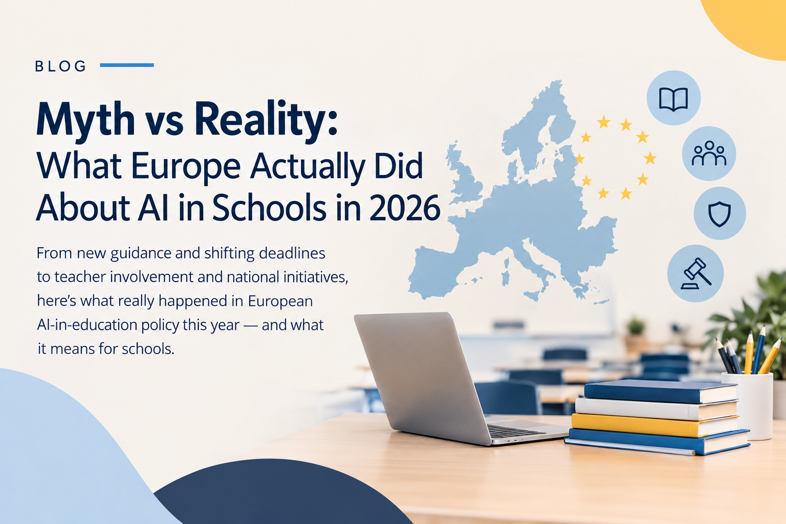 Myth vs Reality: What Europe Actually Did About AI in Schools in 2026